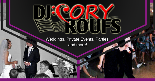 DJ Cory Roufs DJ Corey Roufs